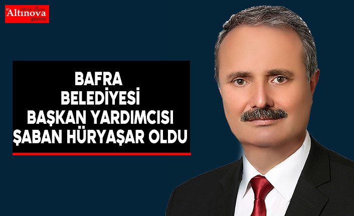 Başkan Yardımcısı Şaban Hüryaşar