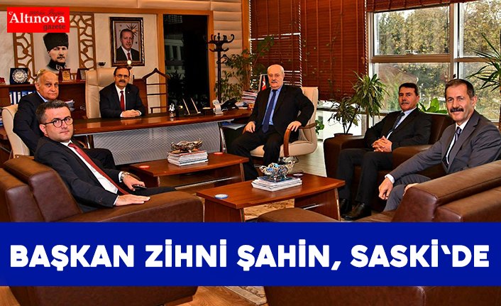 Başkan Zihni Şahin, SASKİ'de