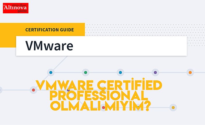 VMware Certified Professional Olmalı mıyım?