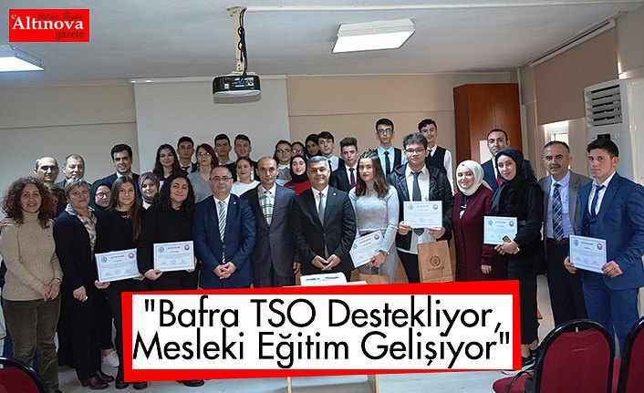 "Bafra TSO Destekliyor, Mesleki Eğitim Gelişiyor"