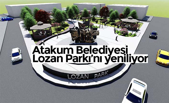 Atakum Belediyesi Lozan Parkı’nı yeniliyor