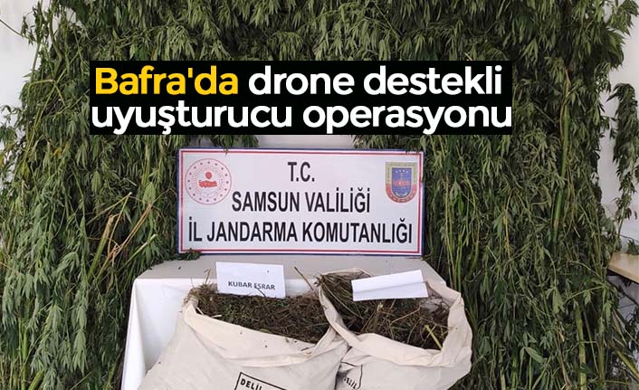 Bafra'da drone destekli uyuşturucu operasyonu