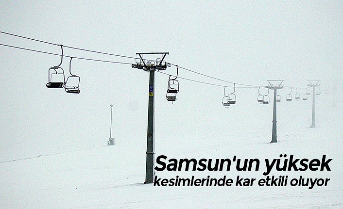 Samsun'un yüksek kesimlerinde kar etkili oluyor