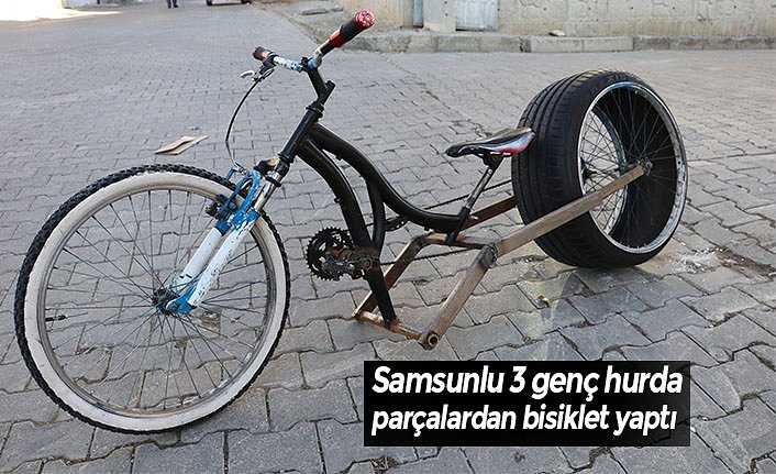 Samsunlu 3 genç hurda parçalardan bisiklet yaptı
