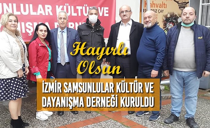 İzmir Samsunlular Kültür ve Dayanışma Derneği Kuruldu