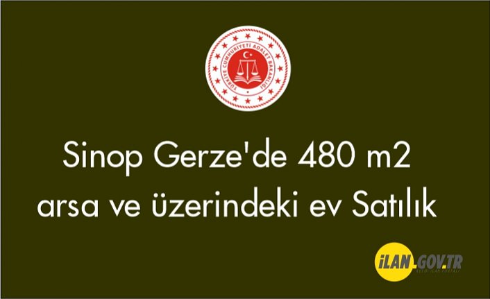 Sinop Gerze'de 480 m2 arsa ve üzerindeki kargir ev satılık