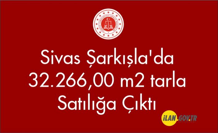 Sivas Şarkışla'da 32.266,00 m² tarla Satılığa Çıktı