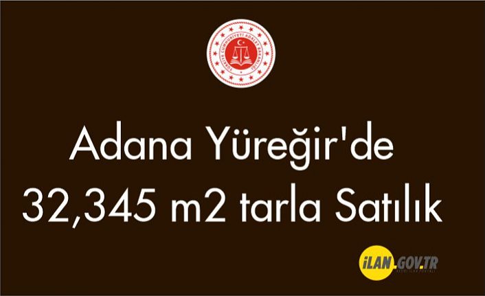 Adana Yüreğir'de 32,345 m² tarla Satılık