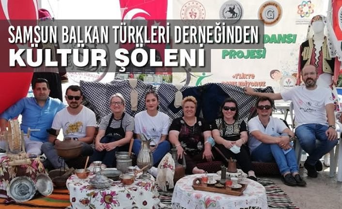 Samsun Balkan Türkleri Derneğinden Kültür Şöleni