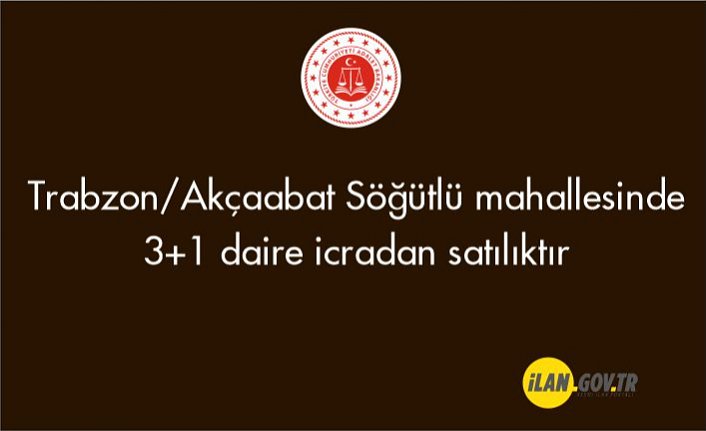 Trabzon/Akçaabat Söğütlü mahallesinde 3+1 daire icradan satılıktır