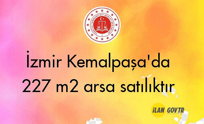 İzmir Kemalpaşa'da 227 m² arsa mahkemeden satılıktır