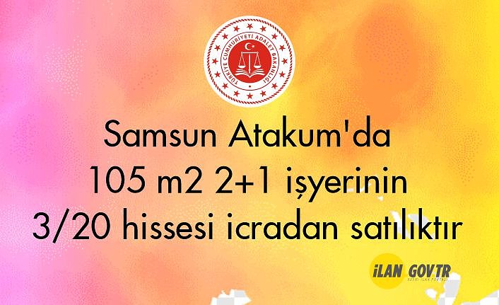 Samsun Atakum'da 105 m² 2+1 işyerinin 3/20 hissesi icradan satılıktır