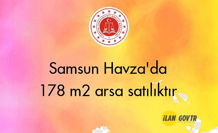 Samsun Havza'da 178 m² arsa mahkemeden satılıktır