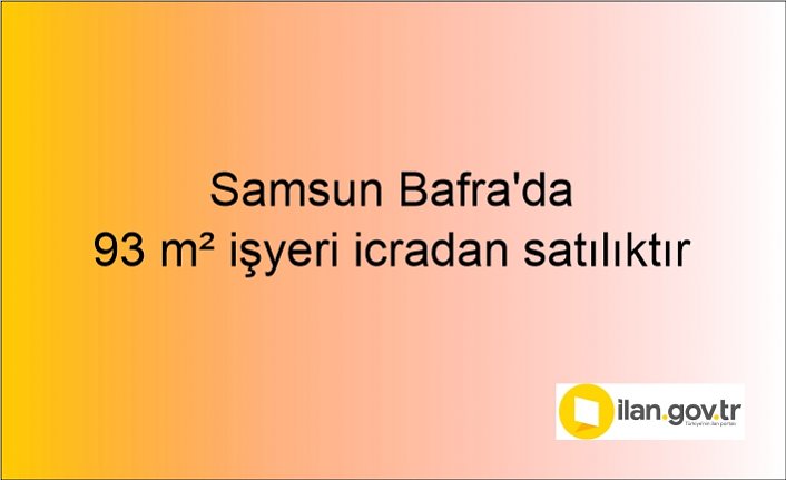 Samsun Bafra'da 93 m² işyeri icradan satılıktır