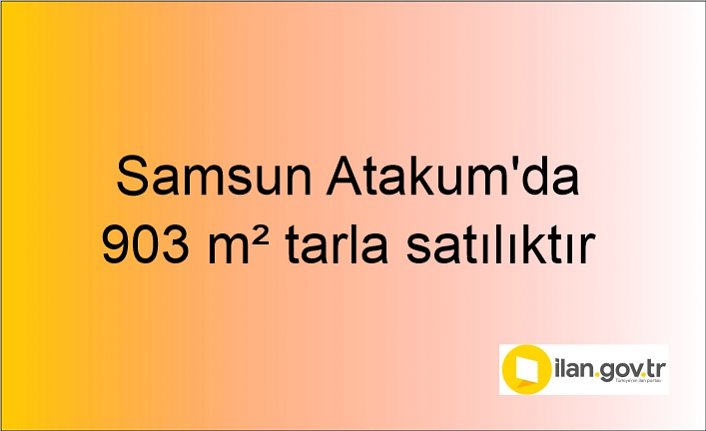 Samsun Atakum'da 903 m² tarla icradan satılıktır