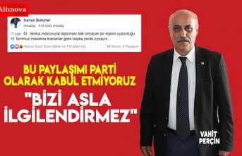 CHP Bafra İlçe Başkanı Vahit Perçin "Bizi asla ilgilendirmez"