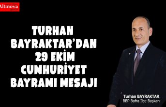 İlçe Başkanı Turhan Bayraktar'tan Kutlama Mesajı