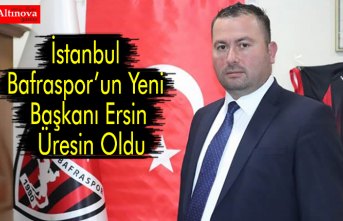 İstanbul Bafraspor’un Yeni Başkanı Ersin Üresin Oldu