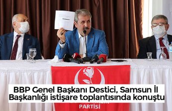 BBP Genel Başkanı Destici, Samsun İl Başkanlığı istişare toplantısında konuştu