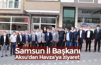 Samsun İl Başkanı Aksu'dan Havza'ya ziyaret