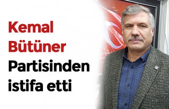 Kemal Bütüner Partisinden istifa etti