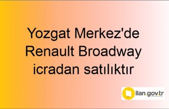 Yozgat Merkez'de Renault Broadway icradan satılıktır