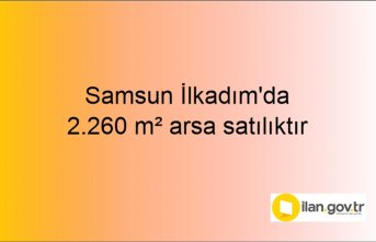 Samsun İlkadım'da 2.260 m² arsa mahkemeden satılıktır