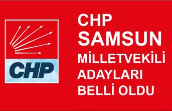 CHP Samsun Milletvekili Adayları Belli Oldu