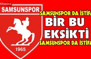 Samsunspor'da  istifa 