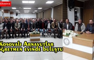 Kosovalı Arnavutlar  öğretmen evinde buluştu