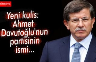 Yeni kulis: Ahmet Davutoğlu'nun partisinin ismi...