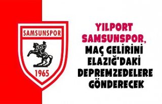 Yılport Samsunspor, maç gelirini Elazığ'daki...