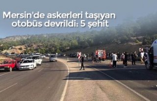 Mersin'de askerleri taşıyan otobüs devrildi:...
