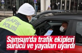 Samsun'da trafik ekipleri sürücü ve yayaları...