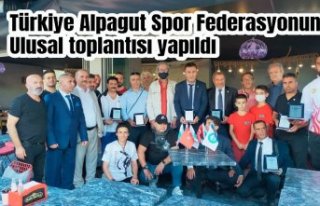 Türkiye Alpagut Spor Federasyonun Ulusal toplantısı...