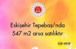 Eskişehir Tepebaşı'nda 547 m² arsa mahkemeden...