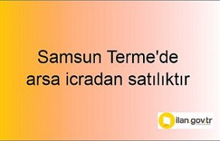 Samsun Terme'de arsa icradan satılıktır