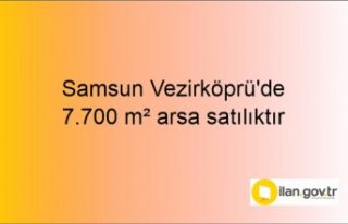 Samsun Vezirköprü'de 7.700 m² arsa mahkemeden...