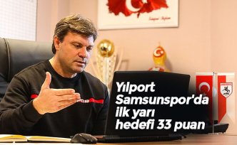 Yılport Samsunspor'da ilk yarı hedefi 33 puan