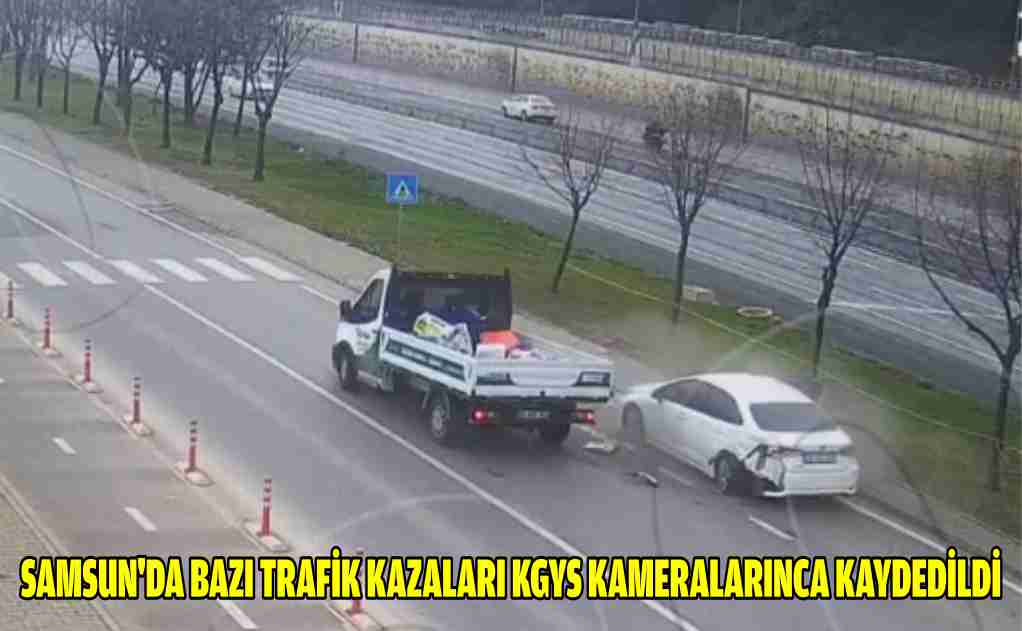 Samsun'da bazı trafik kazaları KGYS kameralarınca kaydedildi