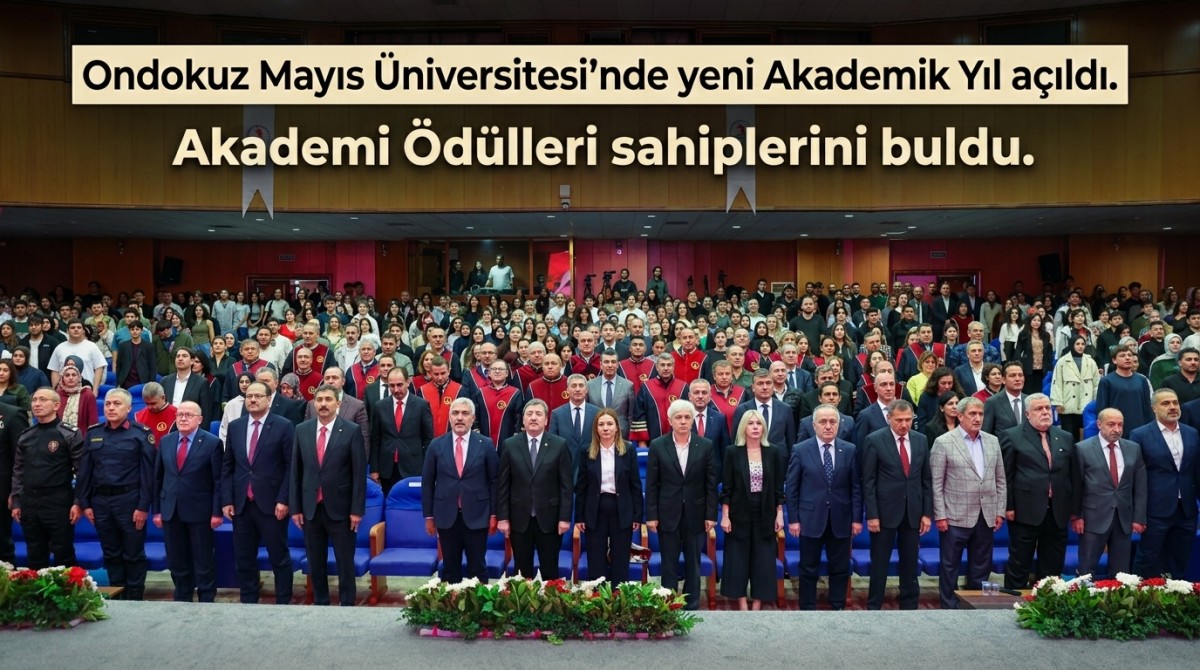 Ondokuz Mayıs Üniversitesi’nde yeni Akademik Yıl açıldı, Akademi Ödülleri sahiplerini buldu