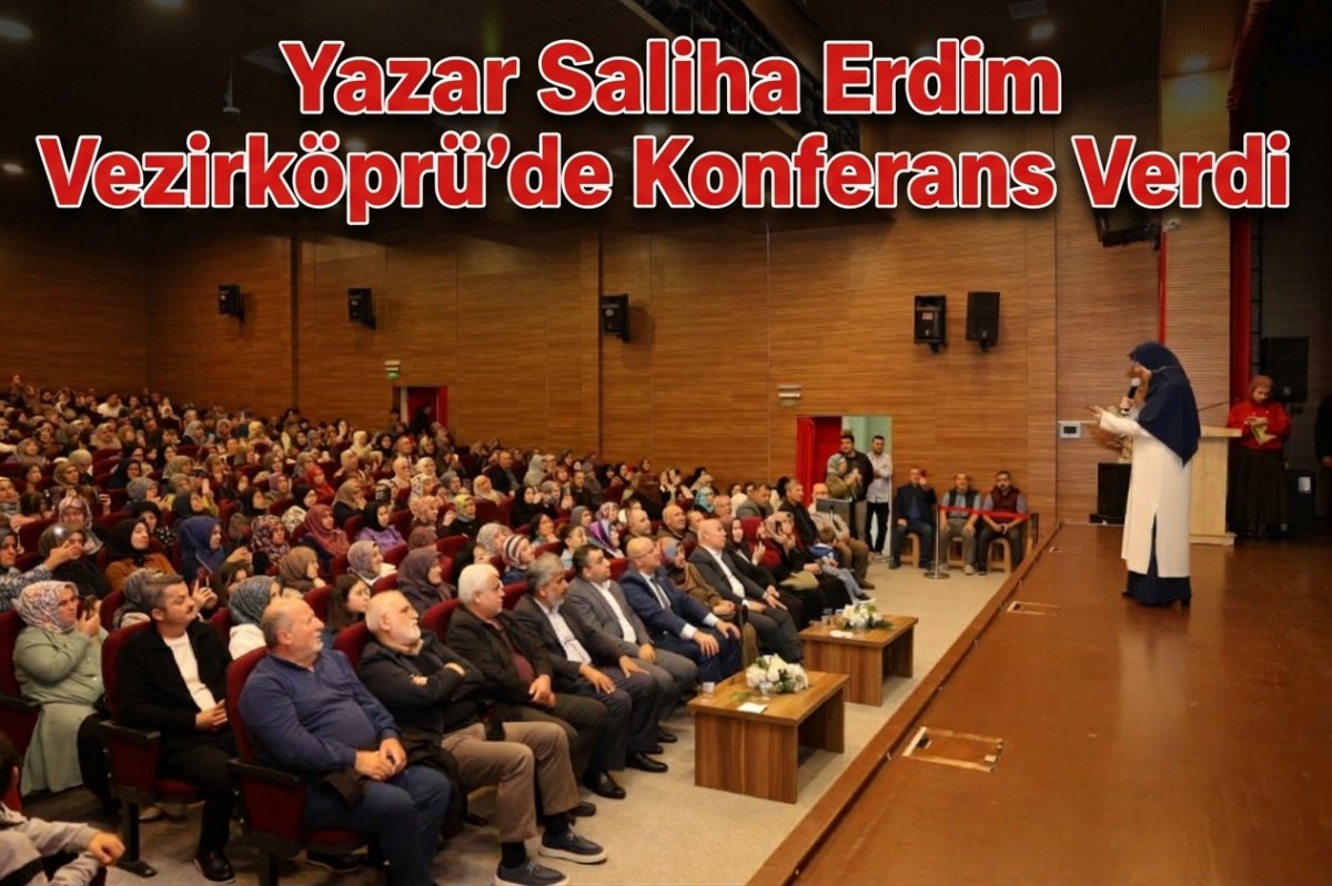 Yazar Saliha Erdim Vezirköprü'de konferans verdi