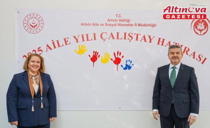 Artvin'de Ailenin Korunması ve Güçlendirilmesi İl Eylem Planı Çalıştayı düzenlendi