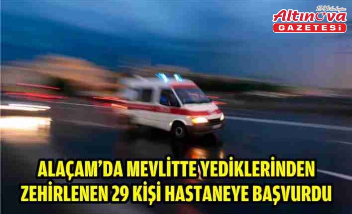 Alaçam'da mevlitte yediklerinden zehirlenen 29 kişi hastaneye başvurdu