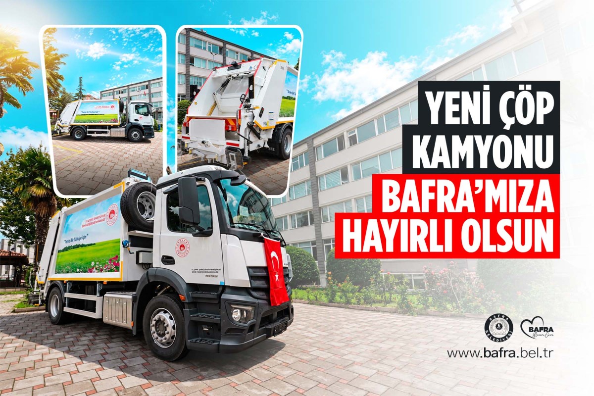 BAFRA BELEDİYESİ’NİN ARAÇ FİLOSU BÜYÜYOR: YENİ ÇÖP KAMYONU HİZMETE GİRDİ