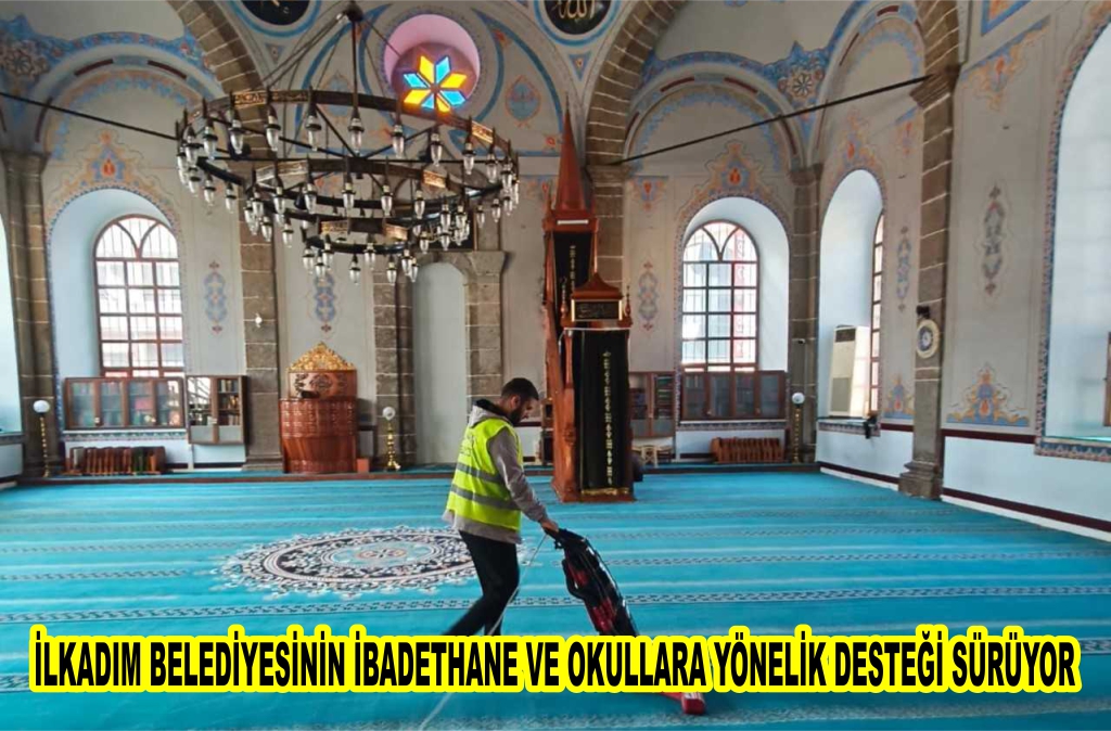 İlkadım Belediyesinin ibadethane ve okullara yönelik desteği sürüyor