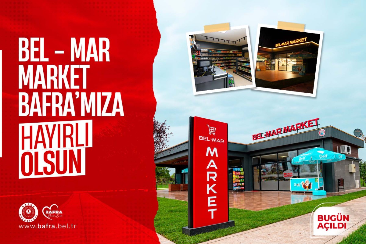 Bafra’da Ekonomik Alışverişin Yeni Adresi: BEL-MAR Market Hizmete Girdi