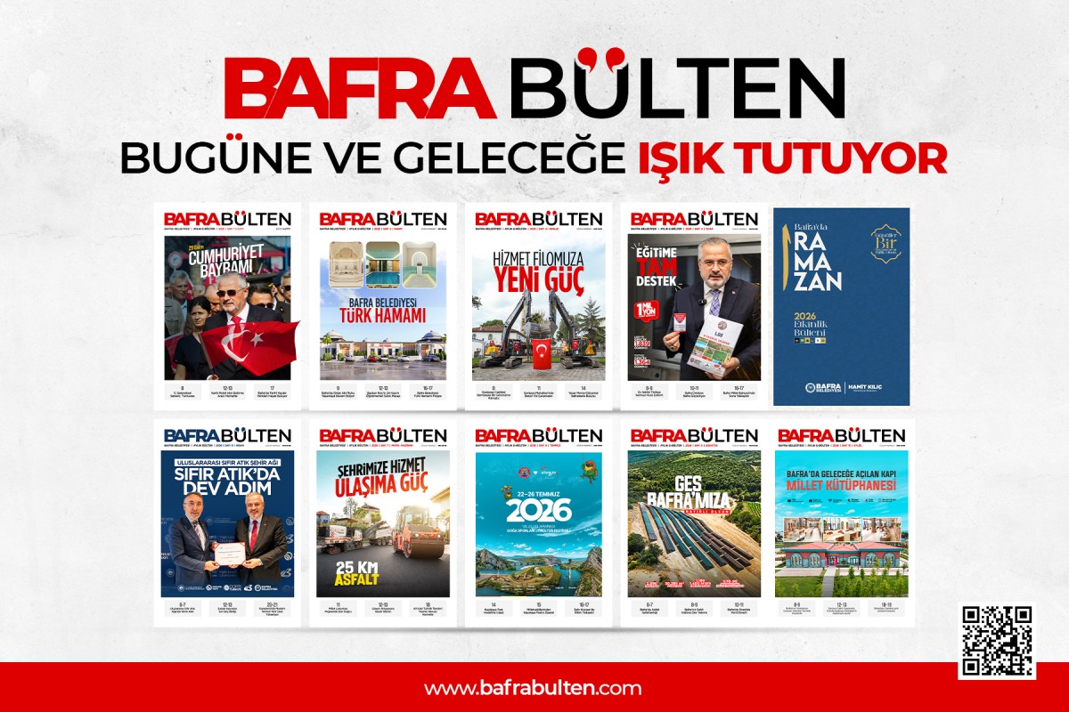 Bafra Bülten 10. Sayısıyla Yayında: İlçenin Bugününe ve Geleceğine Işık Tutuyor