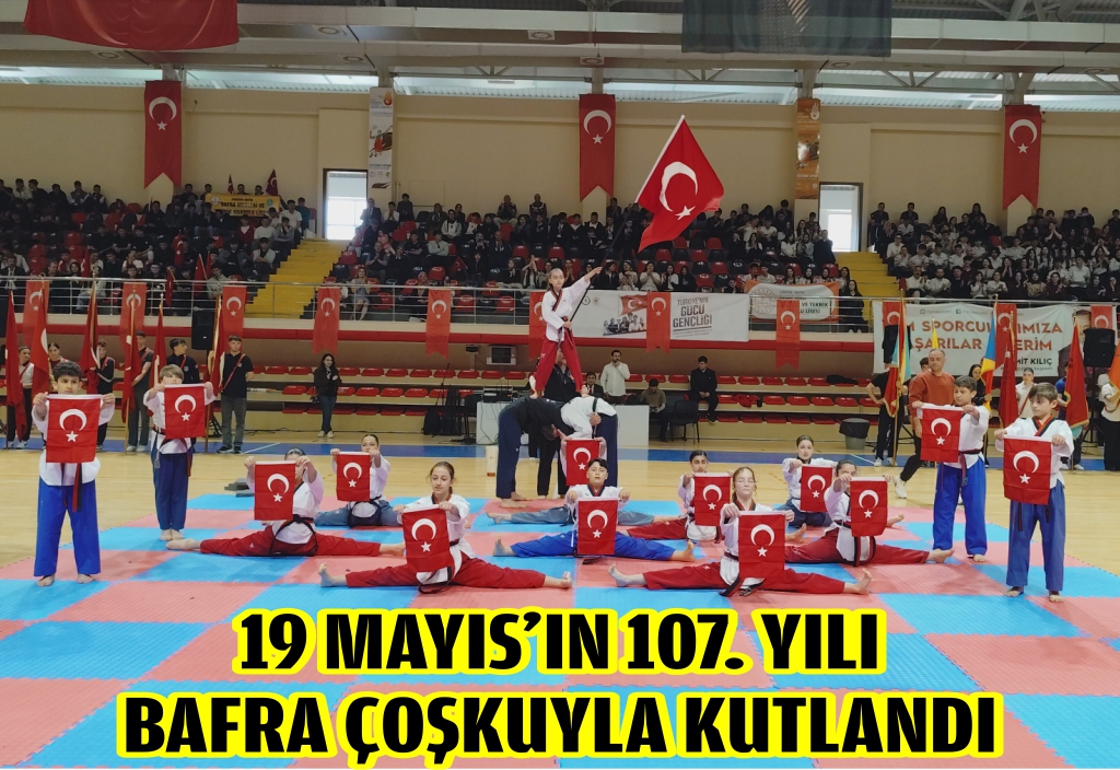 19 Mayıs’ın 107. Yılı Bafra Çoşkuyla Kutlandı