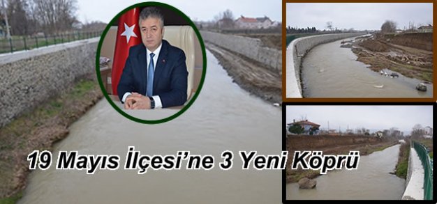 19 Mayıs İlçesi’ne 3 Yeni Köprü